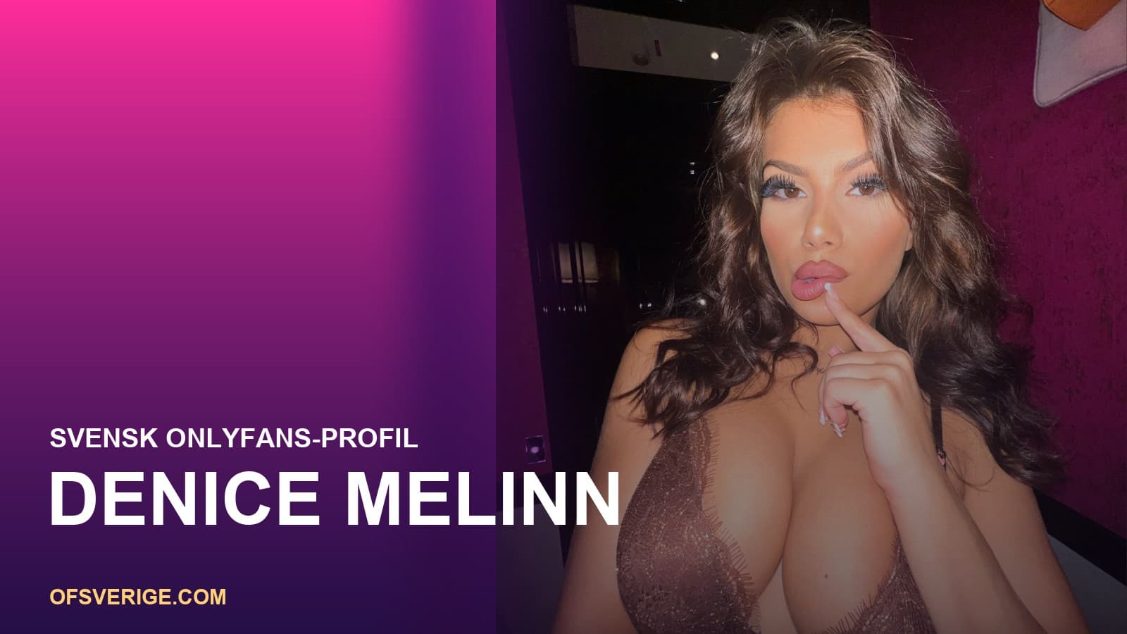 Denice Melinn OnlyFans – den svenska profilen fans söker efter (2026)