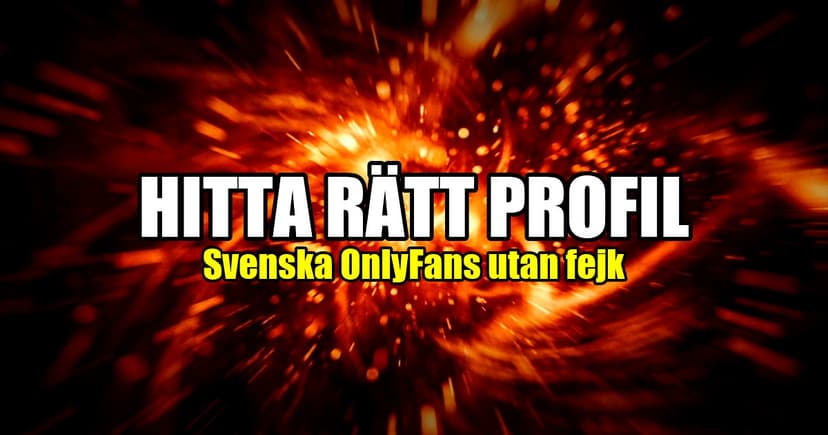 Så hittar du äkta svenska OnlyFans-profiler (2026)