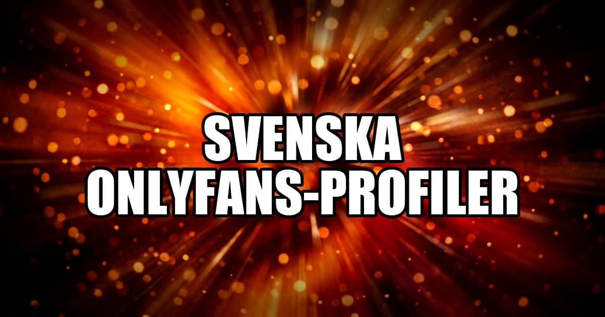 Svenska OnlyFans-profiler – nya och heta kreatörer just nu (2026)