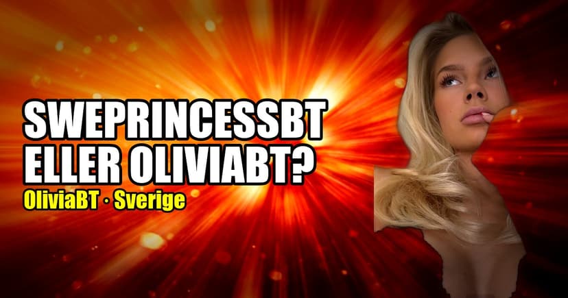 SwePrincessBT eller OliviaBT? Så hittar du rätt svensk profil (2026)